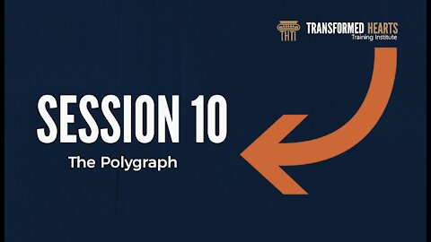 Welcome Series | Session 10 | The Polygraph