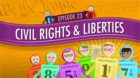 Civil Rights & Liberties: Crash Course Government #23