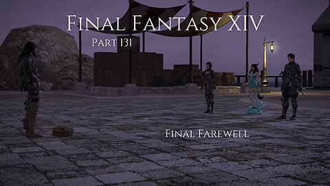 Final Fantasy XIV Part 131 - Final Farewell