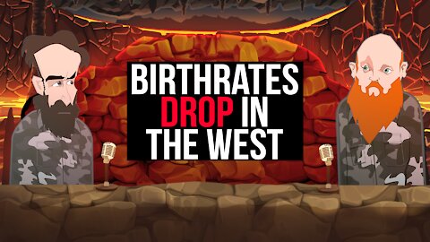 BIRTH RATES DROPPING IN THE WEST ||BUER BITS||
