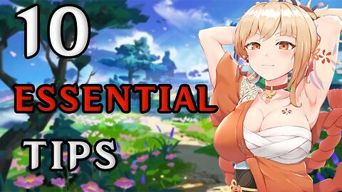10 Essential Tips Every New Genshin Impact Player Needs to Know | Part 2
