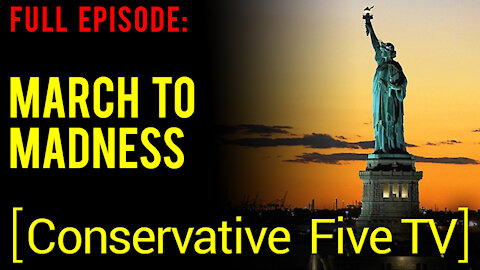 March to Madness – Conservative Five TV