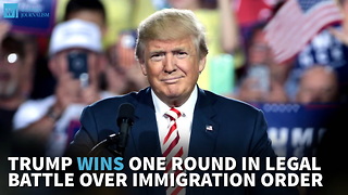 Trump Wins One Round In Legal Battle Over Immigration Order