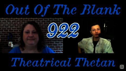 Out Of The Blank #922 - Theatrical Thetan (Stefani Hutchison)