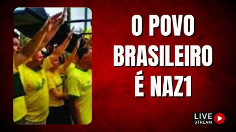 O POVO BRASILEIRO É NAZ1