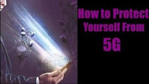 HOW TO PROTECT YOURSELF AGAINST 5G (EMF RADIATION)