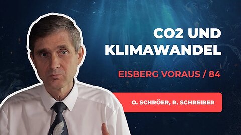 84. CO2 und Klimawandel # Olaf Schröer, Ronny Schreiber # Eisberg voraus