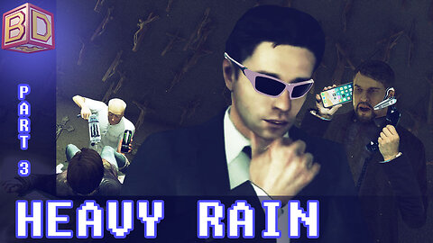 Heavy Rain - Part 3 [Parody]