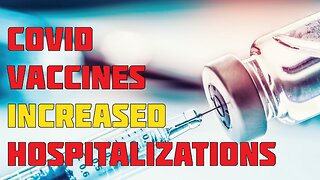 Covid Vaccines Increased Canadian Covid Hospitalizations