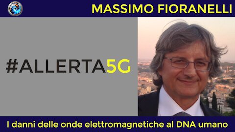Massimo Fioranelli: i danni delle onde elettromagnetiche al DNA umano