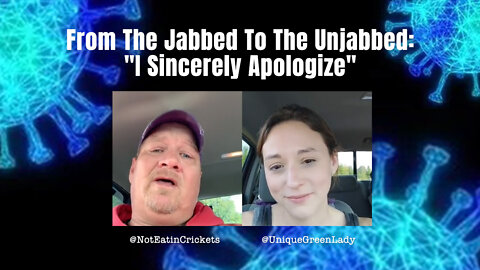 From The Jabbed To The Unjabbed: "I Sincerely Apologize"