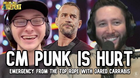CM PUNK IS HURT, WRESTLEMANIA PLANS CANCELLED | FROM THE TOP ROPE