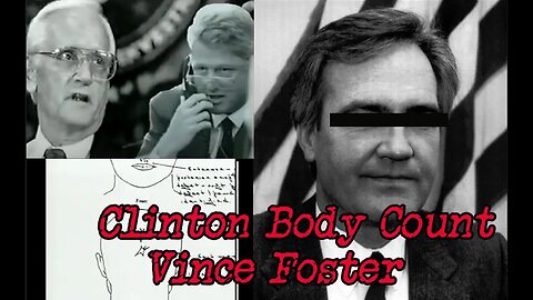 Clinton Body Count pt2: Vince Foster
