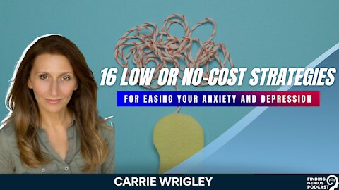 16 Low or No-Cost Strategies for Easing Your Anxiety and Depression