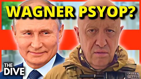 Wagner "COUP" Or Putin PYSOP?