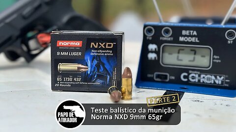 Teste balístico da munição Norma NXD 9mm 65gr | Parte 2