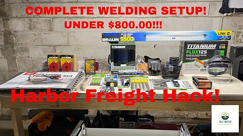 Harbor Freight Complete Welding Setup! (Under $800): Mike Maye'd It!