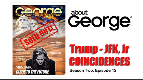 Trump/JFK Jr. Coincidences! I About George with Gene Ho, Season 2, Ep 12
