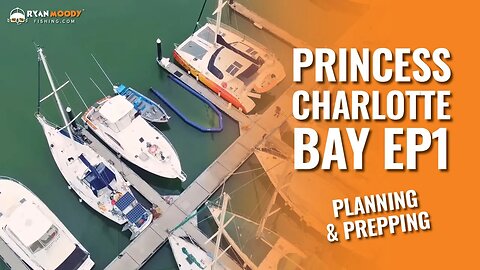 EP. 1 Princess Charlotte Bay trip - Planning and prepping the boats for our big trip.