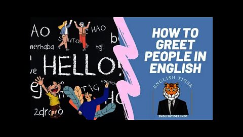 How to use English greetings properly!