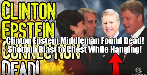 ARKANCIDE UPDATE: Clinton Epstein Middleman Found Dead! - Shotgun Blast to Chest While Hanging!