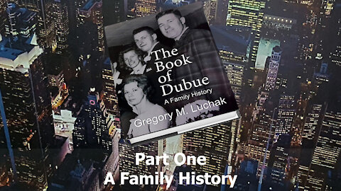 The Book of Dubue Part One - A Family History
