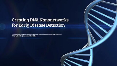 Creating DNA Nanonetworks for Early Disease Detection and Drug Delivery SciTube 2023