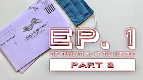 The Foundations of the Republic - Ep. 1 - Part 2