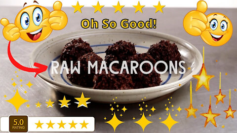 Raw Macaroons Recipe - Delicious Dessert!