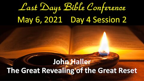 2021 LDBC Conference - John Haller: The Great Revealing of the Great Reset
