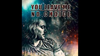 Matt Westin - You Leave Me No Choice (Official Lyric Video)