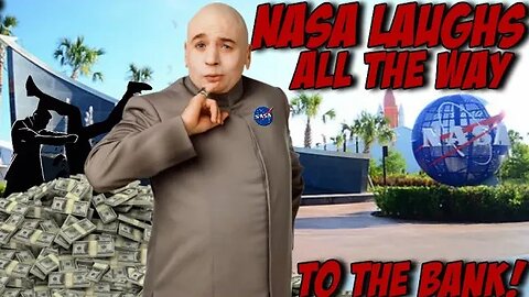 NASA Laughs All The Way to The Bank | Flat Earth #Area51South
