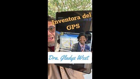 Dra. Gladys West la inventora del GPS