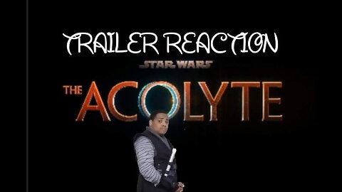 Star Wars the Acolyte Trailer Reaction