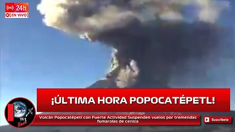 Volcán Popocatépetl con Fuerte Actividad Suspenden vuelos por tremendas fumarolas de ceniza