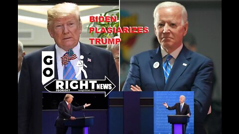 BIDEN PLAGARIZES TRUMP