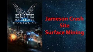 Elite Dangerous: My Adventures - Jameson Crash Site - Surface Mining - [00024]