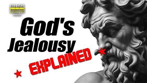 How Should We Understand the Jealousy of God?