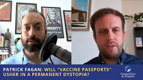 Patrick Fagan: Will "Vaccine Passports" Usher In a Permanent Dystopia?