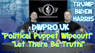 EPISODE 12: POLITICAL PUPPET WIPE OUT - LET THERE BE TRUTH