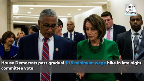 House Democrats pass gradual $15 minimum wage hike in late night committee vote