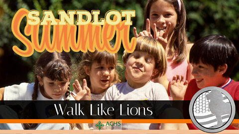 "Sandlot Summer" Walk Like Lions Christian Daily Devotion with Chappy July 14, 2022