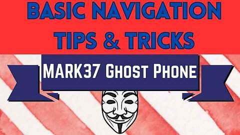 Ghost Phone: Basic Navigation Tips & Tricks