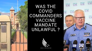 WAS THE COVID COMMANDERS VACCINE MANDATE UNLAWFUL ?