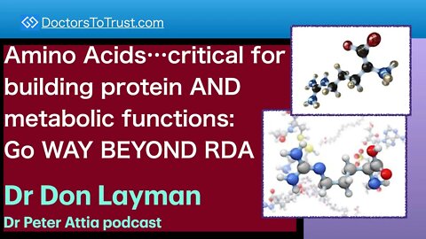 DON LAYMAN 3 | Amino Acids…critical for building protein AND metabolic functions: Go WAY BEYOND RDA