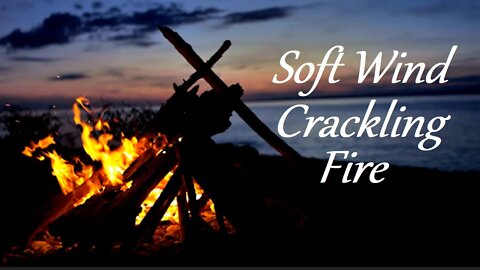 Soft Wind & Crackling Fire | Sleep Sounds | | Relax | Focus | Study | Meditate | Deep Sleep | ASMR
