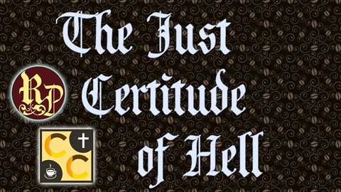 The Just Certitude of Hell - Catholicism Coffee