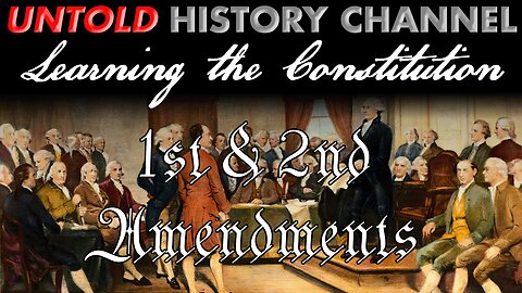 Learning The Constitution | 1st & 2nd Amendment