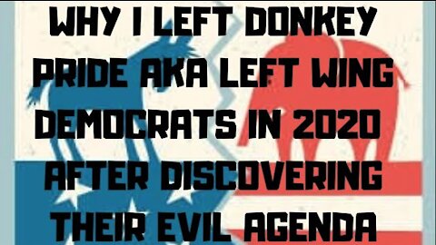 Ep.108 | WHY I LEFT DEMOCRATIC PARTY IN 2020 AFTER DISCOVERING THEIR EVIL AGENDA FOR 2020-21 AMERICA