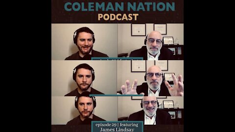 ColemanNation Episode 29 Excerpt - Highlights - James Lindsay